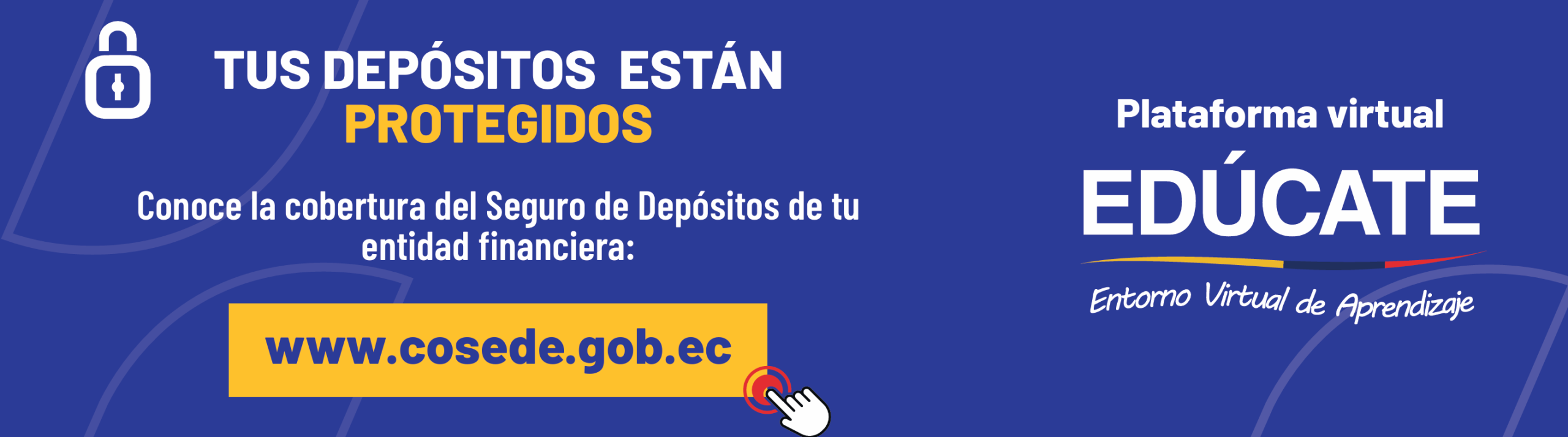 COSEDE — Tus depósitos están protegidos